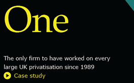 The only firm to have worked on every large UK privatisation since 1989